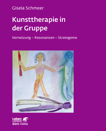 Kunsttherapie in der Gruppe (Leben Lernen,  