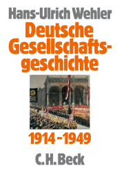 Deutsche Gesellschaftsgeschichte Bd. 4: Vom Beginn des Ersten Weltkrieges bis zur Gründung der beiden deutschen Staaten