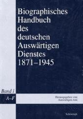 Biographisches Handbuch des deutschen Auswärtigen Dienstes 1871-1945, 5 Bde.