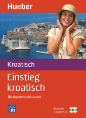 Einstieg kroatisch, m. 1 Buch, m. 1 Audio-CD