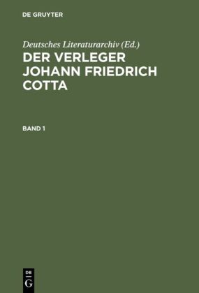 Der Verleger Johann Friedrich Cotta, 3 Teile, Der Verleger Johann Friedrich Cotta, 3 Teile 