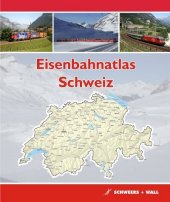 Eisenbahnatlas Schweiz / Railatlas Suisse / Railatlas Svizzera / Railatlas Switzerland