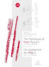 The Techniques of Flute Playing II / Die Spieltechnik der Flöte II, m. 1 Audio-CD. The Techniques of Flute Playing, w. A