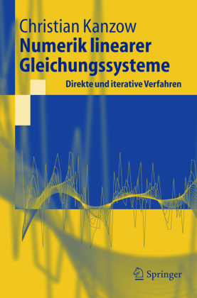 Numerik linearer Gleichungssysteme: Direkte und iterative Verfahren 