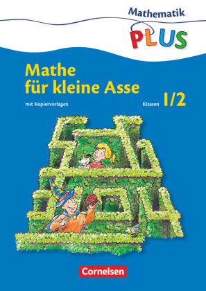 Mathematik plus - Grundschule - Mathe für kleine Asse - 1./2. Schuljahr