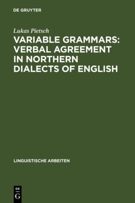Variable Grammars: Verbal Agreement in Northern Dialects of English 
