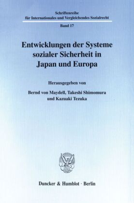 Entwicklungen der Systeme sozialer Sicherheit in Japan und Europa. 