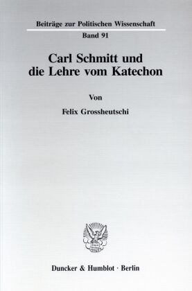 Carl Schmitt und die Lehre vom Katechon. 