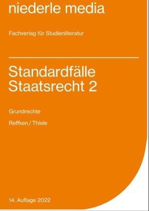 Standardfälle Staatsrecht 2 - Grundrechte - 2022