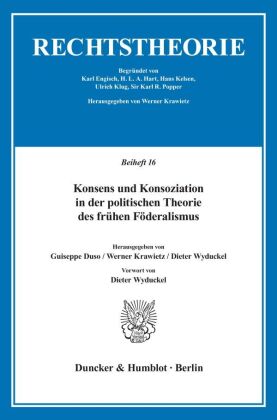 Konsens und Konsoziation in der politischen Theorie des frühen Föderalismus. 