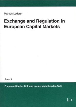 Exchange and Regulation in European Capital Markets 