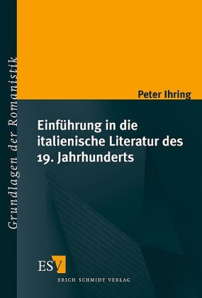 Einführung in die italienische Literatur des 19. Jahrhunderts 