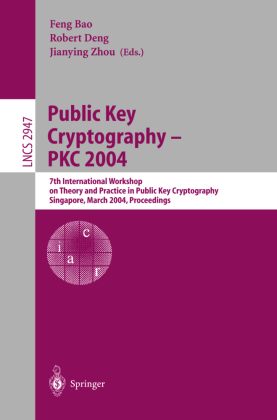 Public Key Cryptography -- PKC 2004 