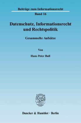 Datenschutz, Informationsrecht und Rechtspolitik. 