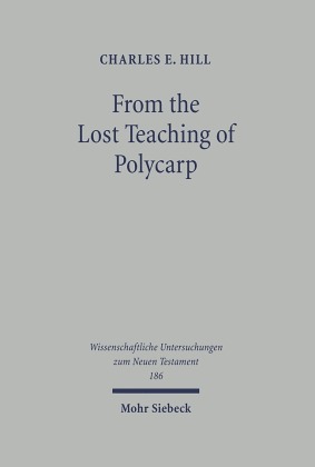 From the Lost Teaching of Polycarp 