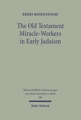 The Old Testament Miracle-Workers in Early Judaism 