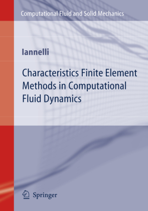 Characteristics Finite Element Methods in Computational Fluid Dynamics 