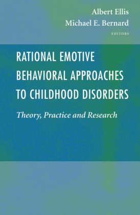 Rational Emotive Behavioral Approaches to Childhood Disorders 