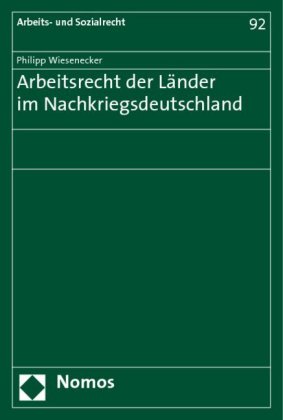 Arbeitsrecht der Länder im Nachkriegsdeutschland 