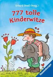 777 tolle Kinderwitze (Der Bestseller mit unschlagbaren Witzen und Scherzfragen für die tägliche Dosis Humor) Cover
