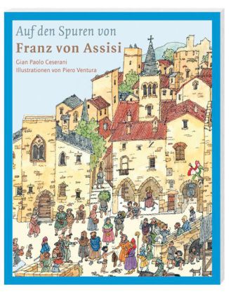 Cover des Mediums: Auf den Spuren von Franz von Assisi