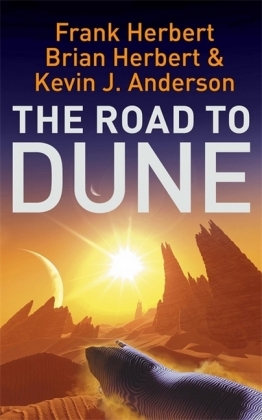 The Road to Dune. Träume vom Wüstenplaneten, engl. Ausg.