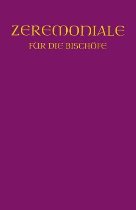 Zeremoniale für die Bischöfe in den katholischen Bistümern des deutschen Sprachgebietes