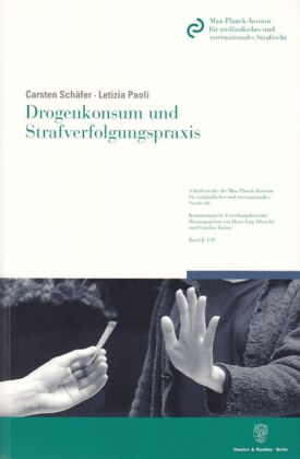 Drogenkonsum und Strafverfolgungspraxis. 