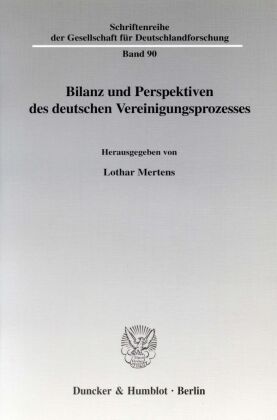 Bilanz und Perspektiven des deutschen Vereinigungsprozesses. 