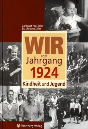 Wir vom Jahrgang 1924 - Kindheit und Jugend 