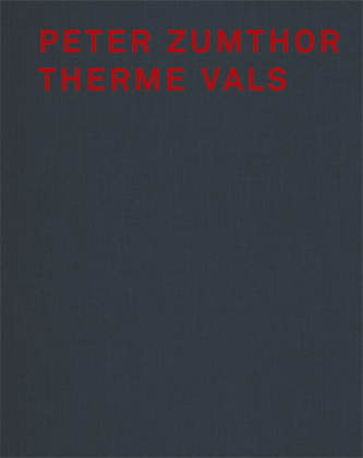 Peter Zumthor Therme Vals, English Edition