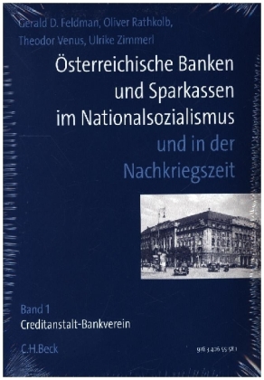 Österreichische Banken und Sparkassen im Nationalsozialismus und in der Nachkriegszeit Gesamtwerk 