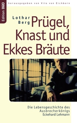 Prügel, Knast und Ekkes Bräute 