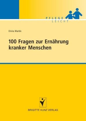 100 Fragen zur Ernährung kranker Menschen 