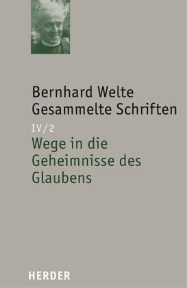 Bernhard Welte Gesammelte Schriften