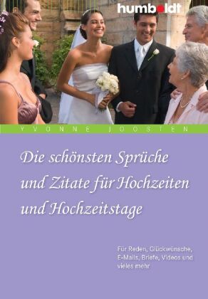 Die schönsten Sprüche und Zitate für Hochzeiten und Hochzeitstage 