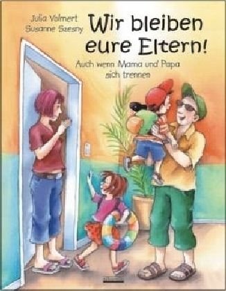 Wir bleiben eure Eltern! 