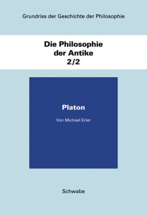Grundriss der Geschichte der Philosophie / Die Philosophie der Antike / Platon