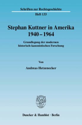 Stephan Kuttner in Amerika 1940-1964. 