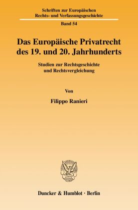 Das Europäische Privatrecht des 19. und 20. Jahrhunderts. 