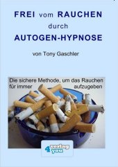 Frei vom Rauchen durch Autogen-Hypnose, 1 Audio-CD