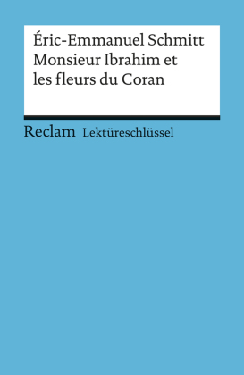 Lektüreschlüssel Eric-Emmanuel Schmitt 'Monsieur Ibrahim et les fleurs du Coran' 