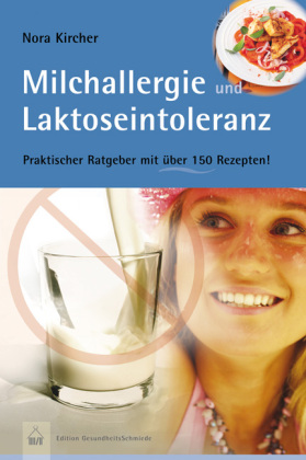 Milchallergie und Laktoseintoleranz 