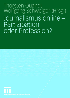 Journalismus Online, Partizipation oder Profession? 
