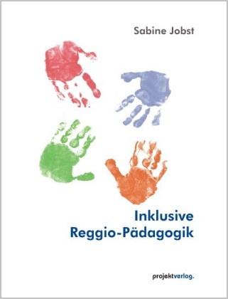 Inklusive Reggio-Pädagogik 