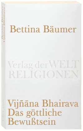 Vijnana Bhairava, Das göttliche Bewußtsein.