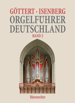 Orgelführer Deutschland, Band II 