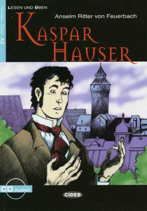 Kaspar Hauser, m. Audio-CD 