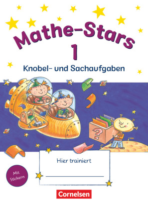 Mathe-Stars - Knobel- und Sachaufgaben - 1. Schuljahr 