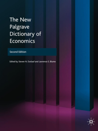 The New Palgrave Dictionary of Economics, 8 Volumes 